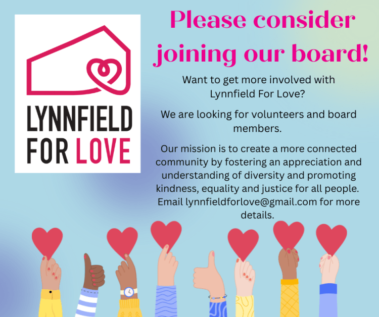 Open board positions available! Lynnfield for Love logo image with diverse hands raised holding hearts.